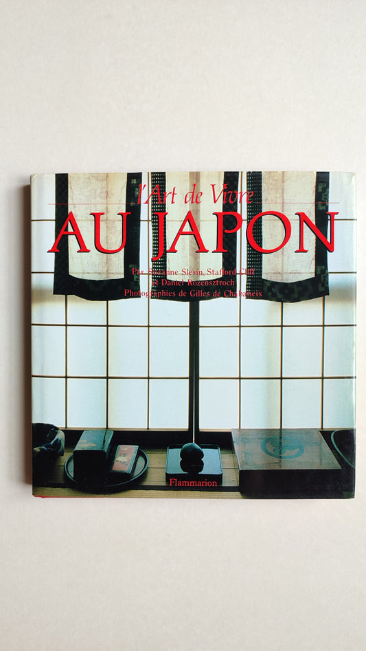 Livre "L'Art de Vivre au Japon" par Suzanne Slesin, Stafford Cliff et Daniel Rozensztoch